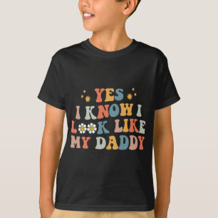 T-shirt Oui je sais que je ressemble à mon papa bébé nouve