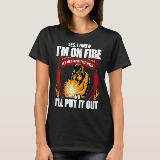 T-shirt Oui Je sais que je suis en feu Laissez-moi termine (Devant)