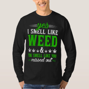 T-shirt Oui Je Sens Comme De La Mauvaise Herbe Vous Sentez
