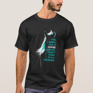 T-shirt Oui, Je Sens Comme Un Cheval