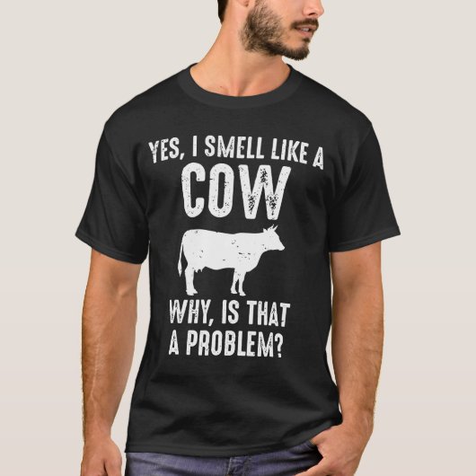 T-shirt Oui Je Sens Comme Une Vache Pourquoi Est-Ce Un Pro (Devant)
