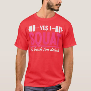 T-shirt Oui Je Squat Voir Retour Pour Plus De Détails Drôl