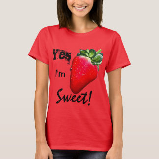 T-shirt Oui, je suis Chemise Fraise Douce