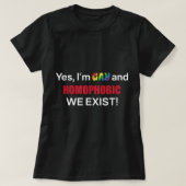 T-shirt Oui, je suis gay et homophobe nous existons LGBT A (Design devant)