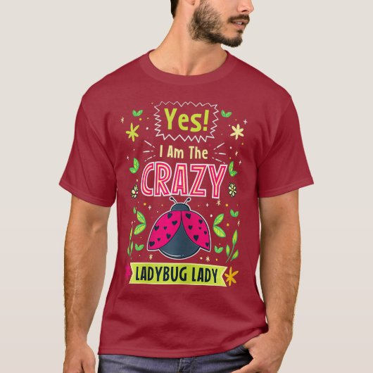 T-shirt Oui, Je Suis Le Fou Lady Cute Insect Ladybug (Devant)