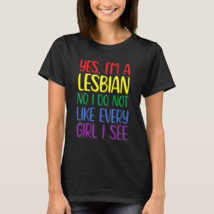 T-shirt Oui Je Suis Lesbienne Non Je N'Aime Pas Toutes Les