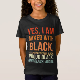 T-Shirt Oui Je suis mélangé avec du noir - Fière histoire