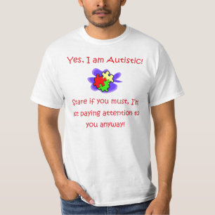 T-shirt Oui je suis regard fixe autiste si vous voulez la