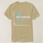 T-shirt Oui Je Suis Toujours À Droite Angle Funny Enseigna (Design devant)