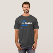 T-shirt Oui, je suis toujours droite Funny Math Teacher Ch (Devant entier)