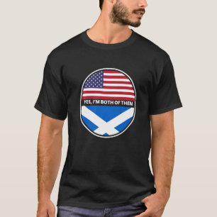 T-shirt Oui Je Suis Tous Les Deux Drapeau De L'Ecosse Des