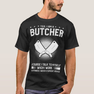 T-shirt Oui Je Suis Un Boucher Bien Sûr Je Me Parle Quand