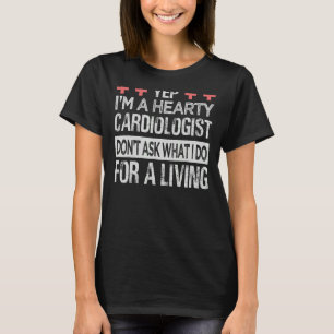 T-shirt Oui, je suis un cardiologue de bonne humeur, ne me