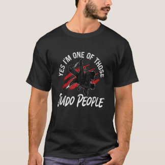 T-shirt Oui, je suis un de ces Judo People Judoka Fighter 