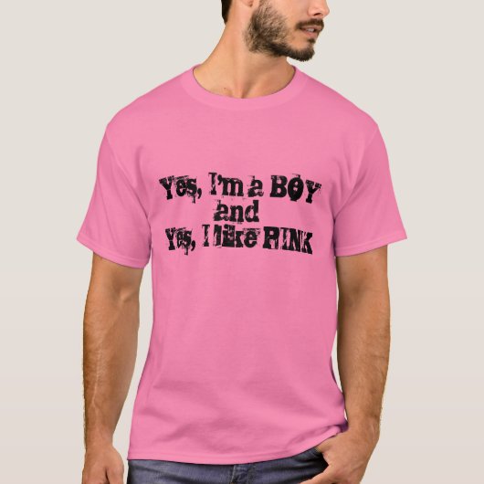 T-shirt Oui, je suis un GARÇON et oui, j'aime le ROSE (Devant)