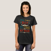 T-shirt Oui, je suis un garçon. Non je ne coupe pas mes ch (Devant entier)
