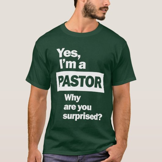 T-shirt Oui, je suis un pasteur Drôle Citation chrétienne (Devant)