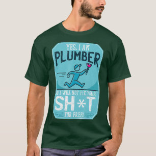 T-shirt Oui Je Suis Un Plumber Non Je Ne Vais Pas Corriger