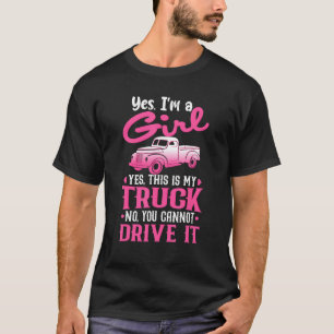 T-shirt Oui Je Suis Une Fille Et Voici Mon Camion Sassy Tr