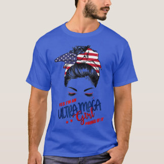 T-shirt Oui, je suis une fille Ultra Maga fière de ses che