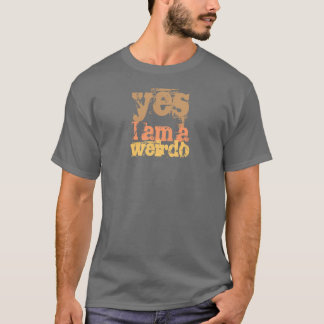 T-shirt oui je suis une pièce en t d'obscurité de weirdo