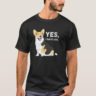 T-shirt Oui je vous ai entendu Corgi Corgi Corgi Maman Cor