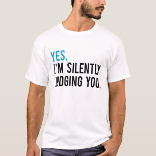 T-shirt Oui, je vous juge silencieusement