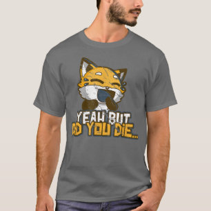 T-shirt Oui Mais Avez-Vous MortFunny Mème Gym Rire De Chat