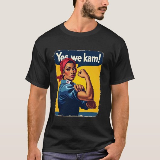 T-shirt Oui Nous Kam ROSIE LE RIVETER du président Kamala (Devant)