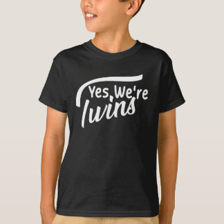 T-shirt Oui, nous sommes des jumeaux amusants pour des jum