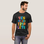 T-shirt Oui Nous Sommes Des Triplés (Devant entier)
