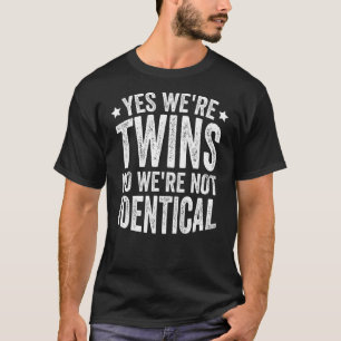 T-shirt Oui Nous sommes jumeaux Non Nous ne sommes pas ide