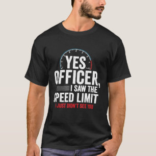 T-shirt Oui Officier Excès de vitesse Pour les passionné