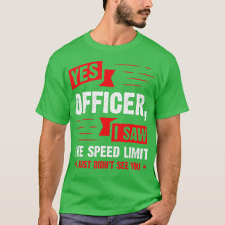 T-shirt Oui Officier J'Ai Vu L'Enthousiaste De La Voiture 