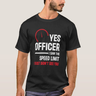 T-shirt Oui Officier J'Ai Vu L'Enthousiaste De La Voiture 