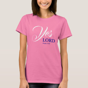 T-shirt OUI SEIGNEUR Écriture chrétienne Psalm PINK