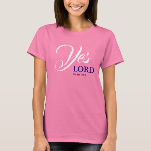T-shirt OUI SEIGNEUR Écriture chrétienne Psalm PINK (Devant)
