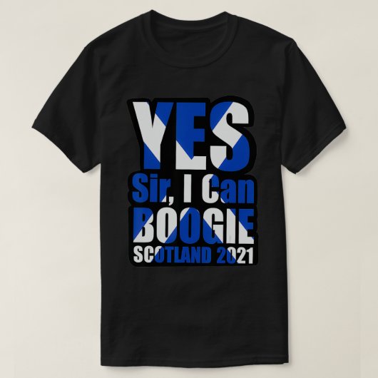 T-shirt Oui Sir I Can Boogie Scotland 2021 Scotland Drapea (Design devant)