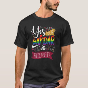 T-shirt Oui Votre Gaydar Est Exact Lgbt Pride Rainbow