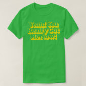 T-shirt Oui Vous M'Avez Vraiment Maintenant Retro 60s Typo (Design devant)