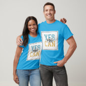 T-shirt Oui vous pouvez (Unisexe)