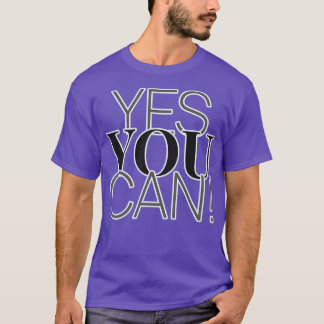 T-shirt Oui, vous pouvez