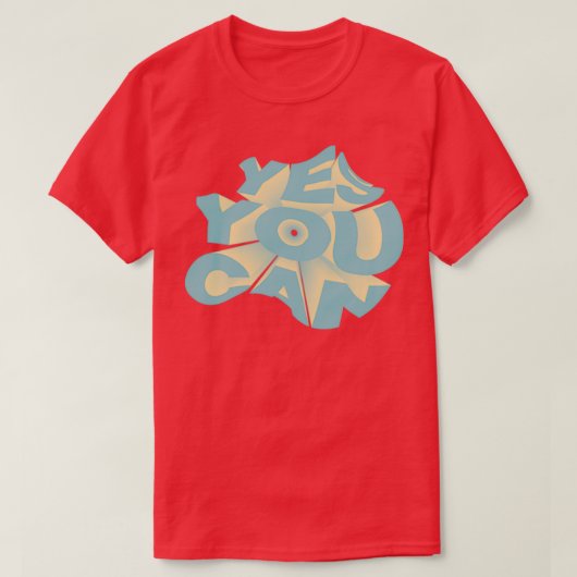 T-SHIRT OUI VOUS POUVEZ 5 (Design devant)