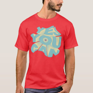 T-SHIRT OUI VOUS POUVEZ 5