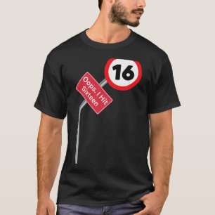 T-shirt Oups j'ai eu seize Ans Drôle 16ème Anniversaire Ga