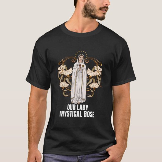 T-shirt Our Lady Mystical Rose Marian Catholic (Devant)