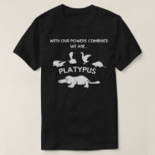 T-shirt Our Power Combined We Are Platypus - Zoology Funny (Design devant)