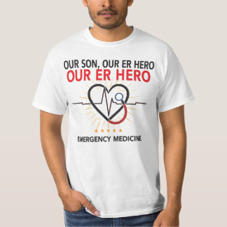 T-shirt Our Son, Our ER Hero 
