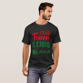 T-shirt Our Team Sleighs Funny Christmas Work Team Holiday (Devant entier)