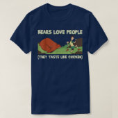 T-shirt Ours Aiment Les Gens Qu'Ils Goûtent Comme Poulet C (Design devant)